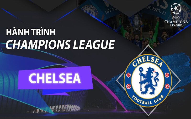 Chelsea có bao nhiêu cúp C1? Hành trình vô địch
